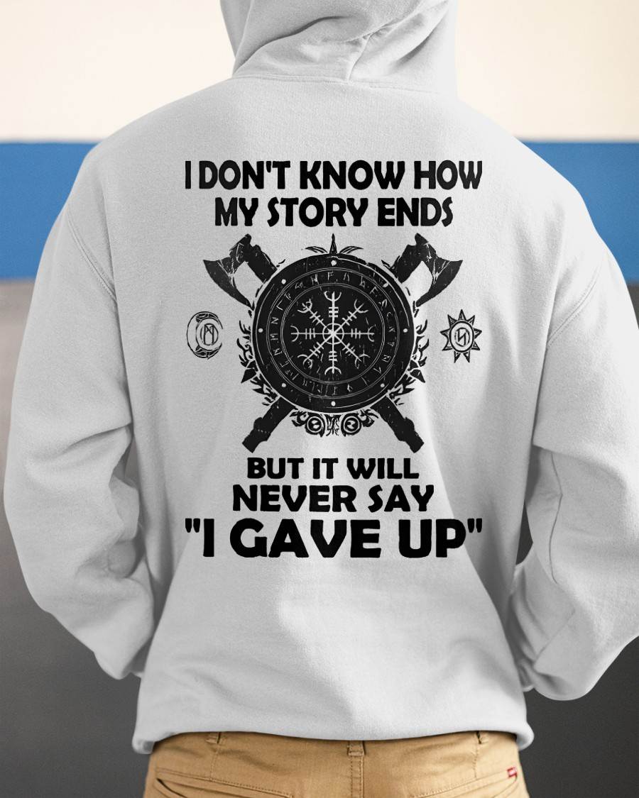 I NEVER SAY "I GAVE UP" - UNISEX T-SHIRT - KATE00