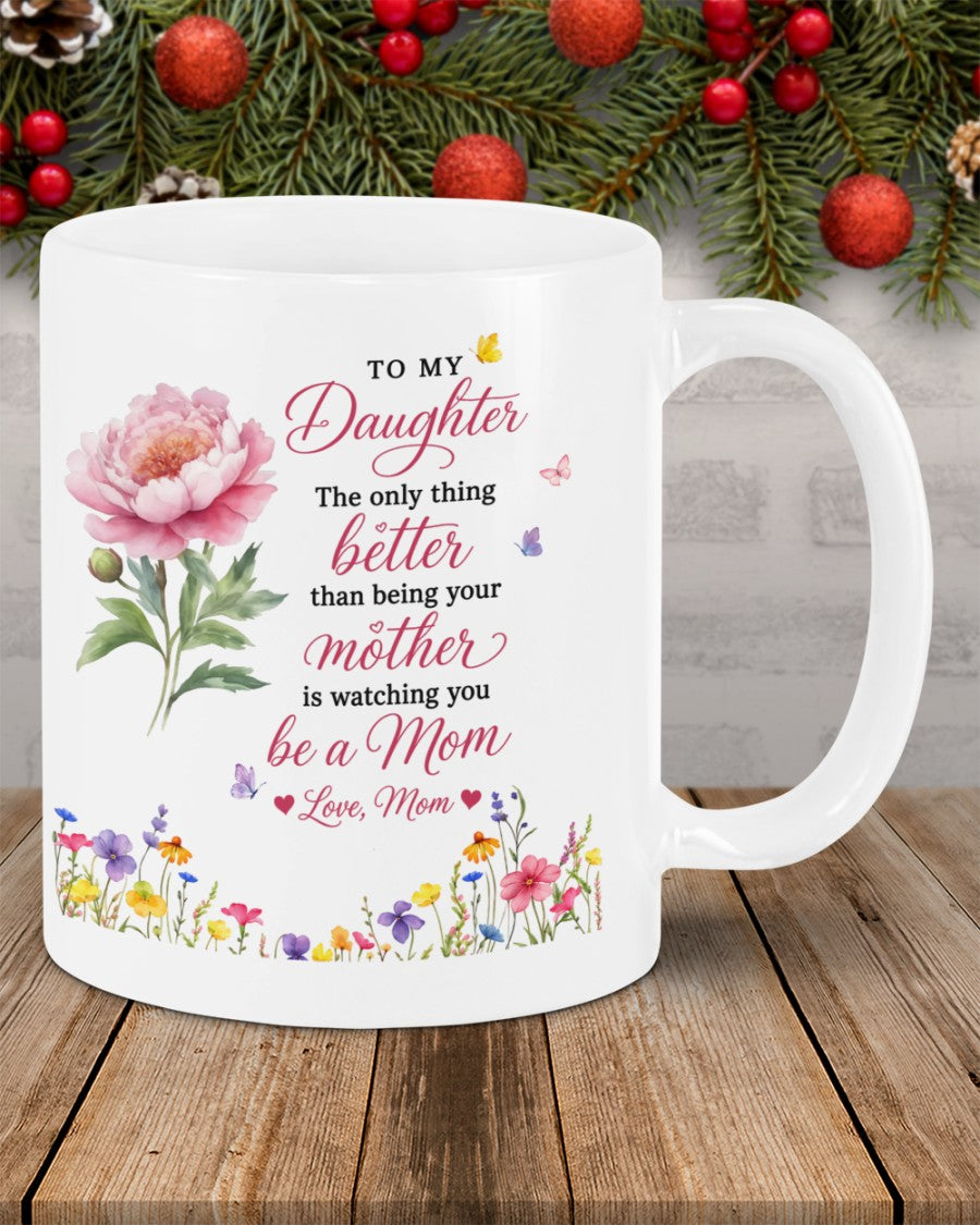 SPECIAL MUG FOR DAUGHTER - GIFT FROM MOM - TIEN00 (SKU2607-48)