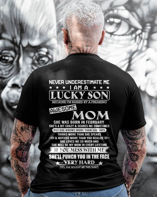 FEBRUARY - I AM A  LUCKY SON - T SHIRT- GIFT FROM MOM -NIKI02 (SKU10-36-02)
