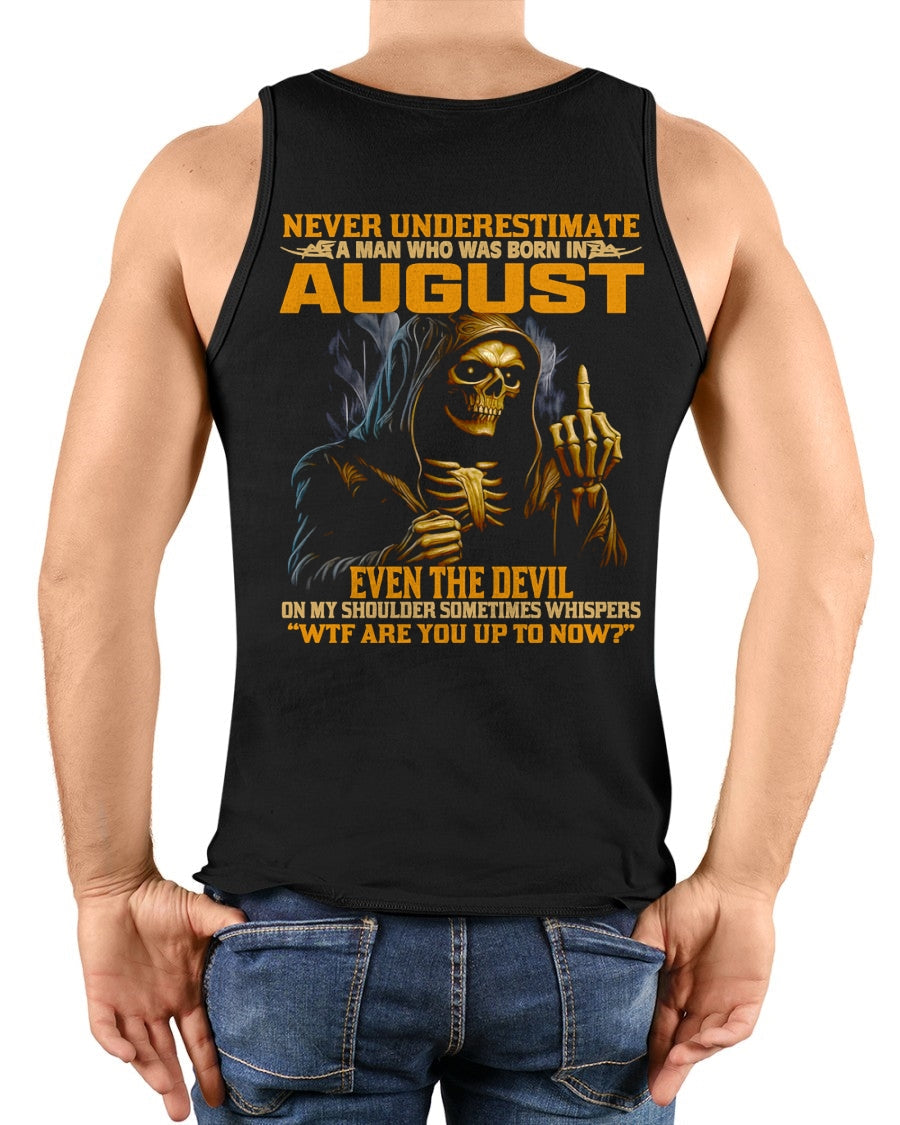NEVER UNDERESTIMATE A MAN WHO WAS BORN IN AUGUST - KATE08 male (SKU12-276-08)