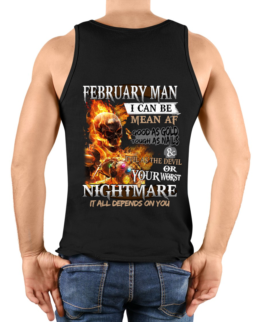 "FEBRUARY MAN I CAN BE MEAN AF OR YOUR WORST NIGHTMARE" - Funny Skull Tee For February Men (SKU26T-01137-02)