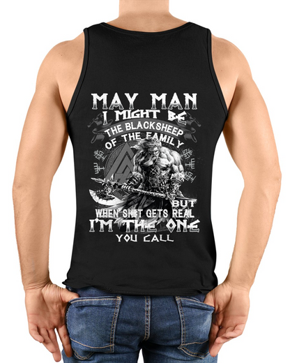 May Man Black Sheep Shirt - "I Might Be The Black Sheep Of The Family but When It Gets Real I'm The One You Call" - Viking Warrior May Birthday Gift for Men (SKU26T-01146-05)