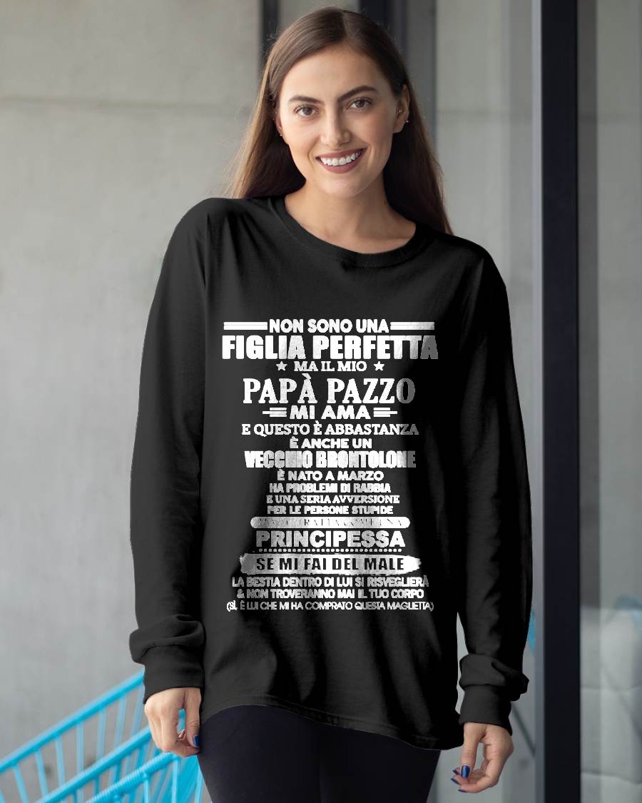 MARZO - NON SONO UNA FIGLIA PERFETTA MA IL MIO PAPÀ PAZZO MI AMA -T-SHIRT REGALO DALLA MAMMA- NIKI03 (SKU2605-349-03)