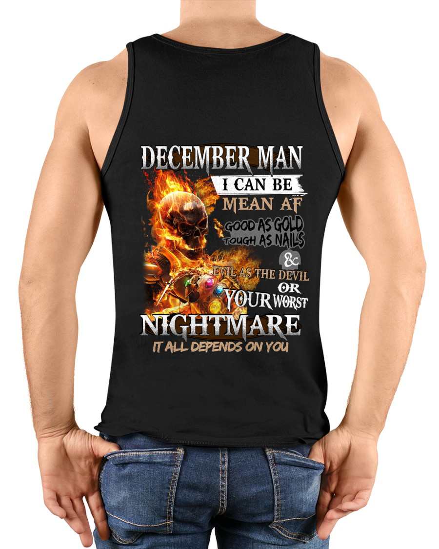 "DECEMBER MAN I CAN BE MEAN AF OR YOUR WORST NIGHTMARE" - Funny Skull Tee For December Men (SKU26T-01137-12)
