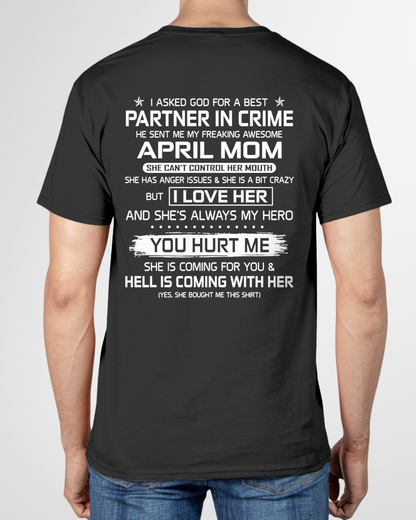 APRIL – I ASKED GOD FOR A BEST PARTNER IN CRIME, HE SENT ME MY FREAKING AWESOME MOM – FROM MOM TO SON – KATEO1 (SKU26T-01201-04)