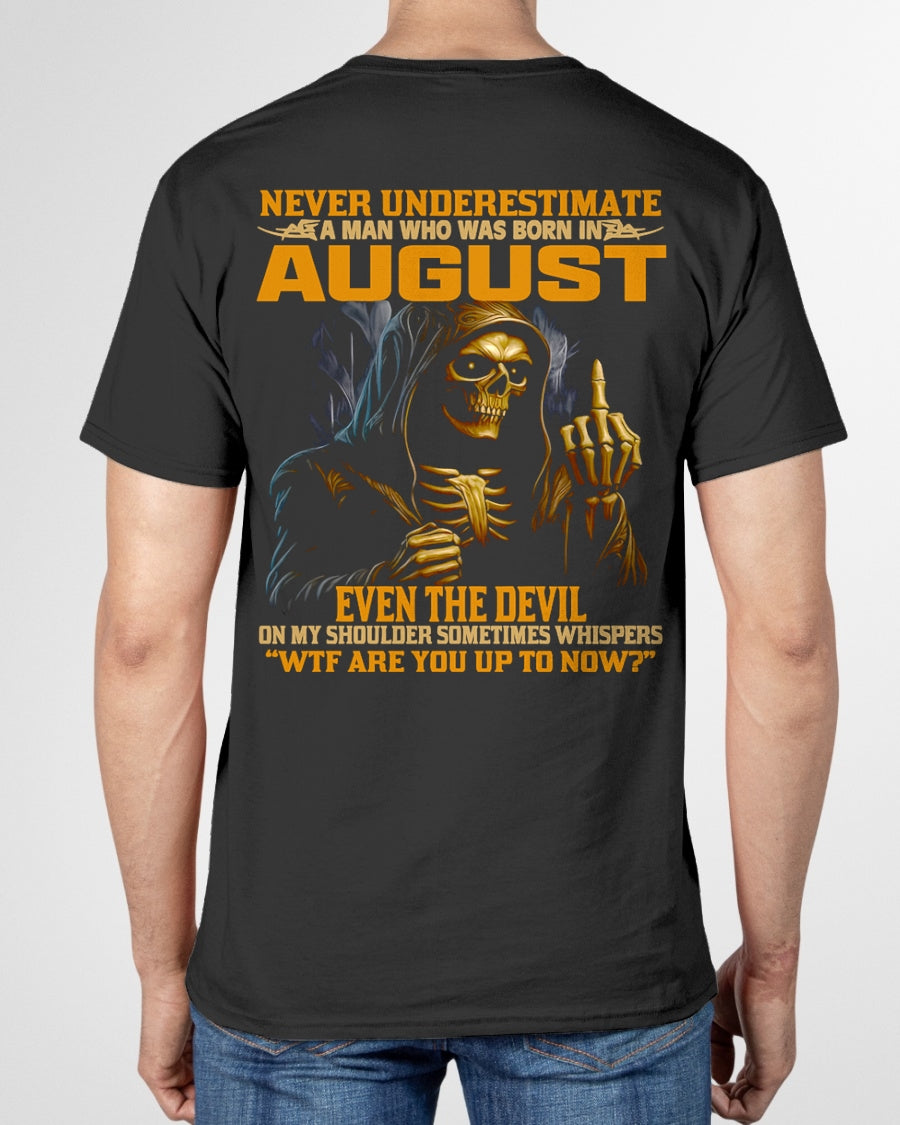 NEVER UNDERESTIMATE A MAN WHO WAS BORN IN AUGUST - KATE08 male (SKU12-276-08)