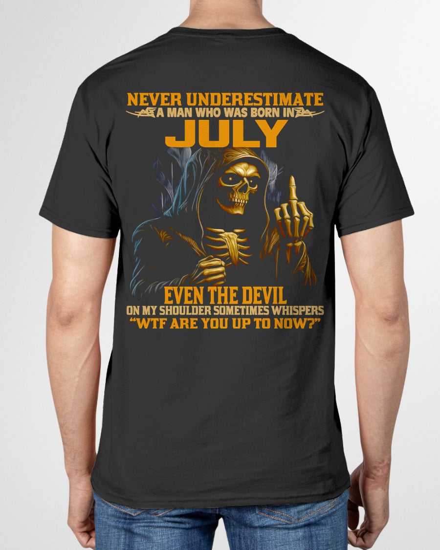 NEVER UNDERESTIMATE A MAN WHO WAS BORN IN JULY - KATE07 male (SKU12-276-07)