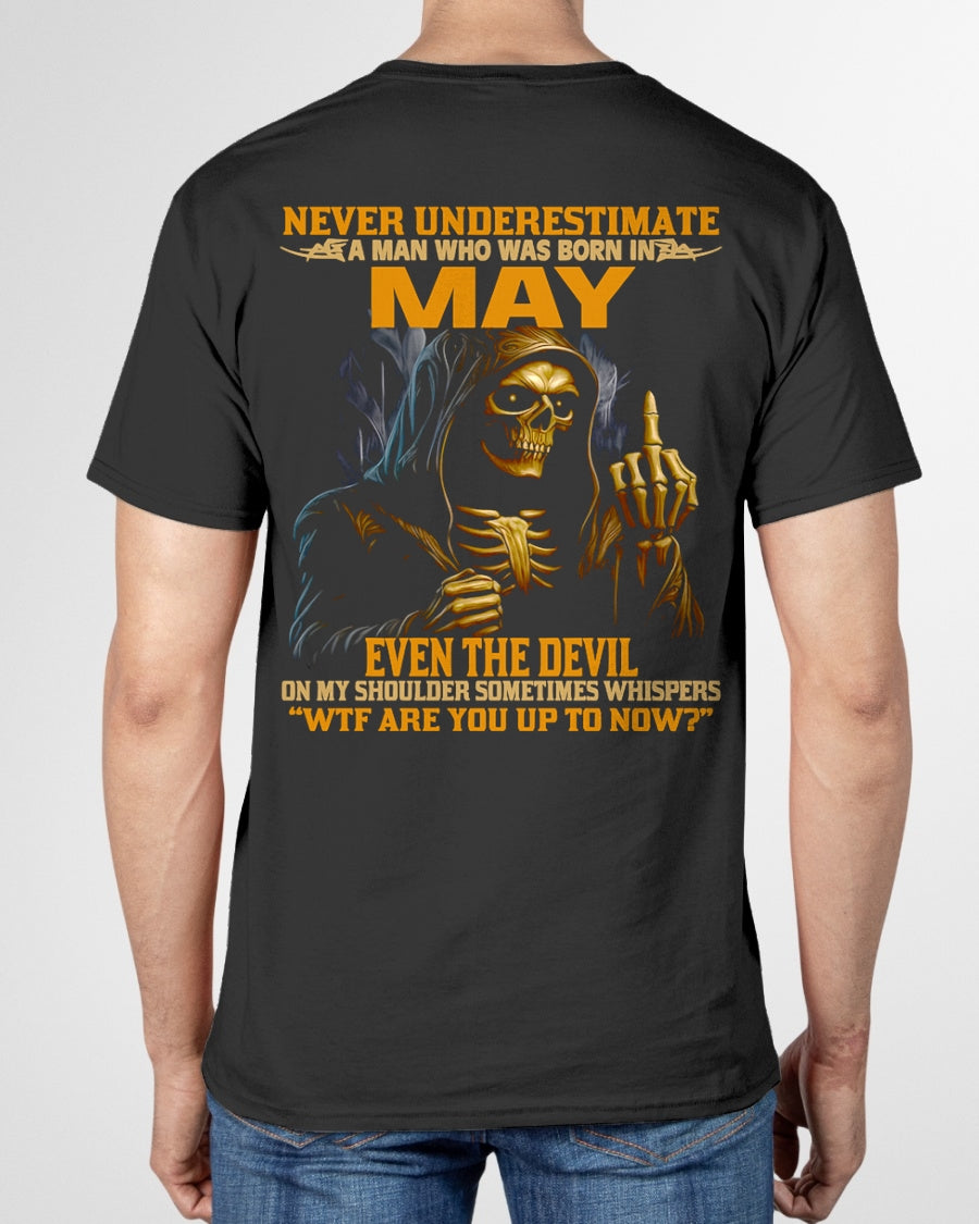 NEVER UNDERESTIMATE A MAN WHO WAS BORN IN MAY - KATE05 male (SKU12-276-05)