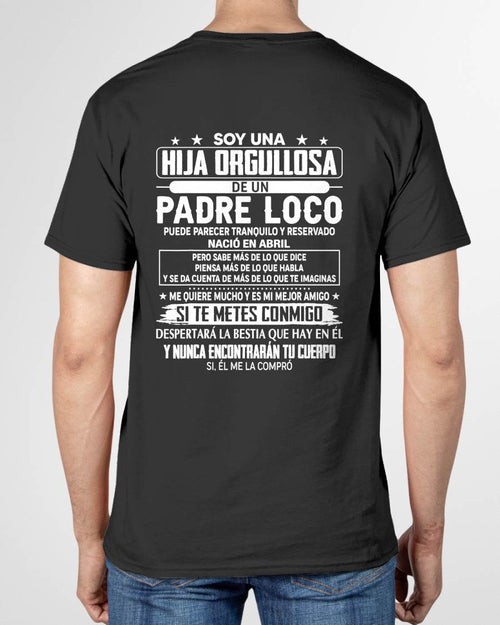 APRIL- Proud Daughter Of A Crazy Dad Spanish Shirt – Funny Father Daughter Gift - NIKI04 (SKU2605-85-04)