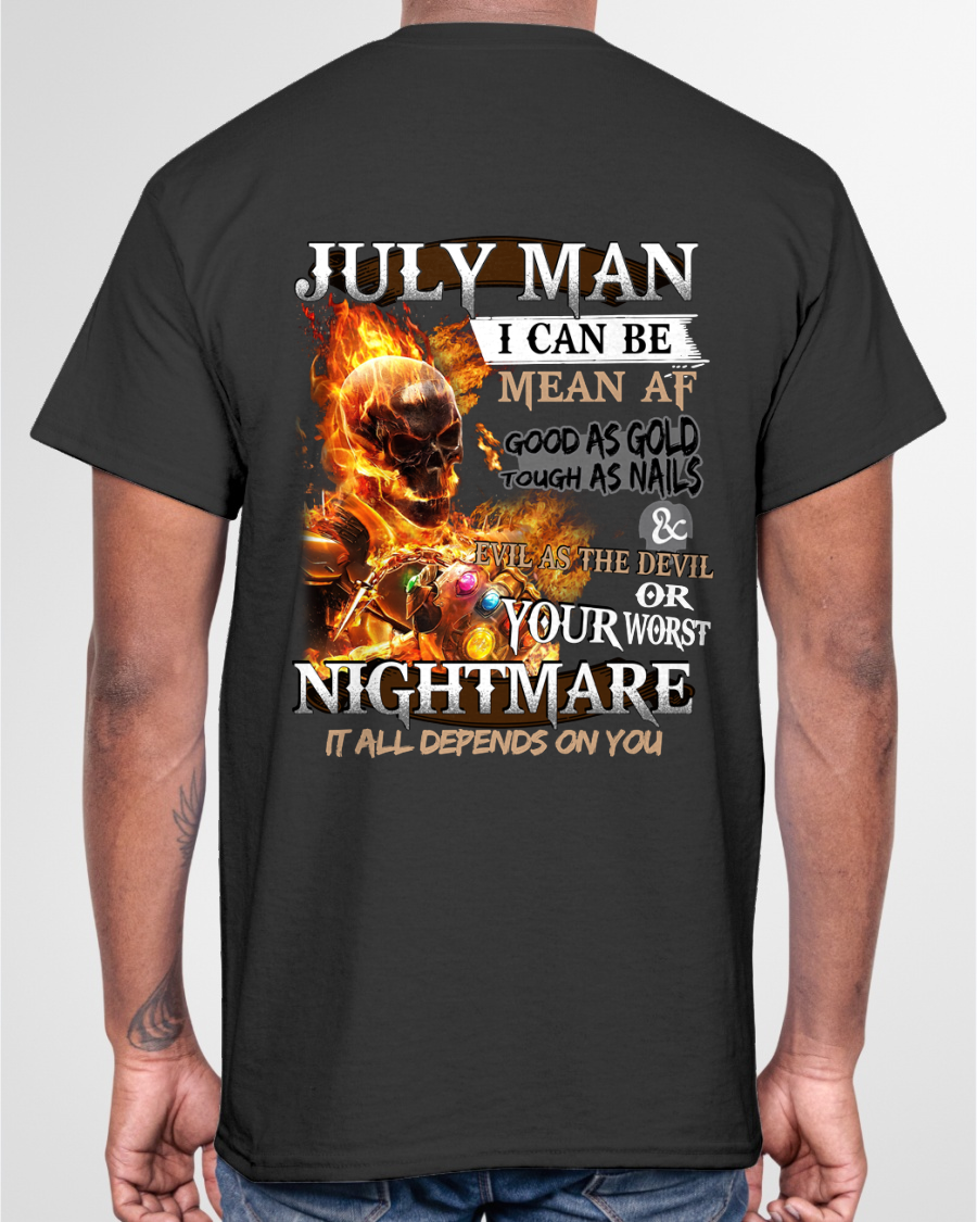 "JULY MAN I CAN BE MEAN AF OR YOUR WORST NIGHTMARE" - Funny Skull Tee For July Men (SKU26T-01137-07)