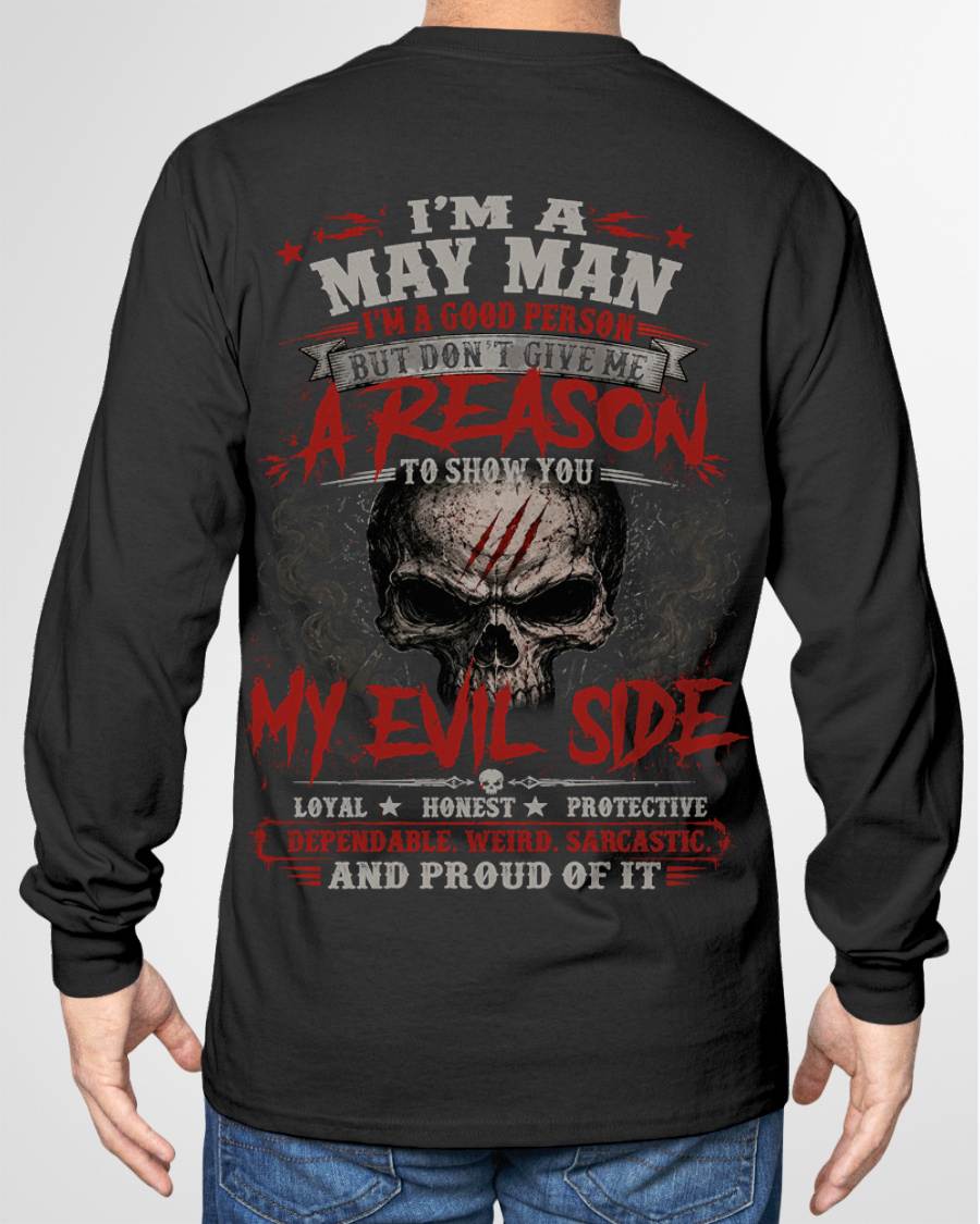 I’M A MAY MAN  I’M A GOOD PERSON BUT DON’T GIVE ME A REASON TO SHOW YOU -T SHIRT- GIFT FOR MEN -NIKI05 (SKU2605-274-05)