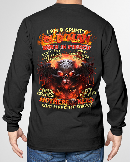 March Men Shirt – I Am A Grumpy Old Man Born In March – Funny Angry Skull Graphic T-Shirt – Dark Humor Gift For Men (SKU26T-01189-03)