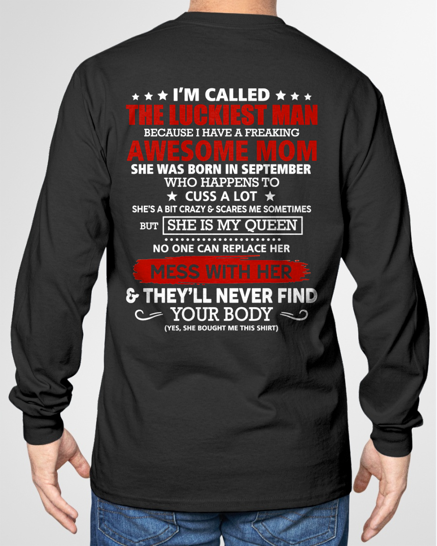 SEPTEMBER SHIRT – I'M CALLED THE LUCKIEST MAN BECAUSE I HAVE A FREAKING AWESOME MOM – FUNNY SHIRT - FROM MOM TO SON – KATE09 (SKU26T-01209-09)