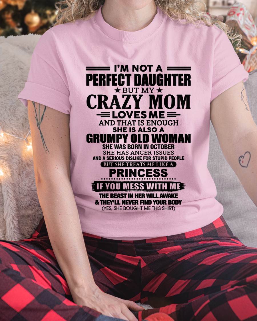 OCTOBER - I'M NOT A PERFECT DAUGHTER BUT MY CRAZY MOM LOVES ME AND THAT IS ENOUGH - NIKI10 (SKU2605-436-10)