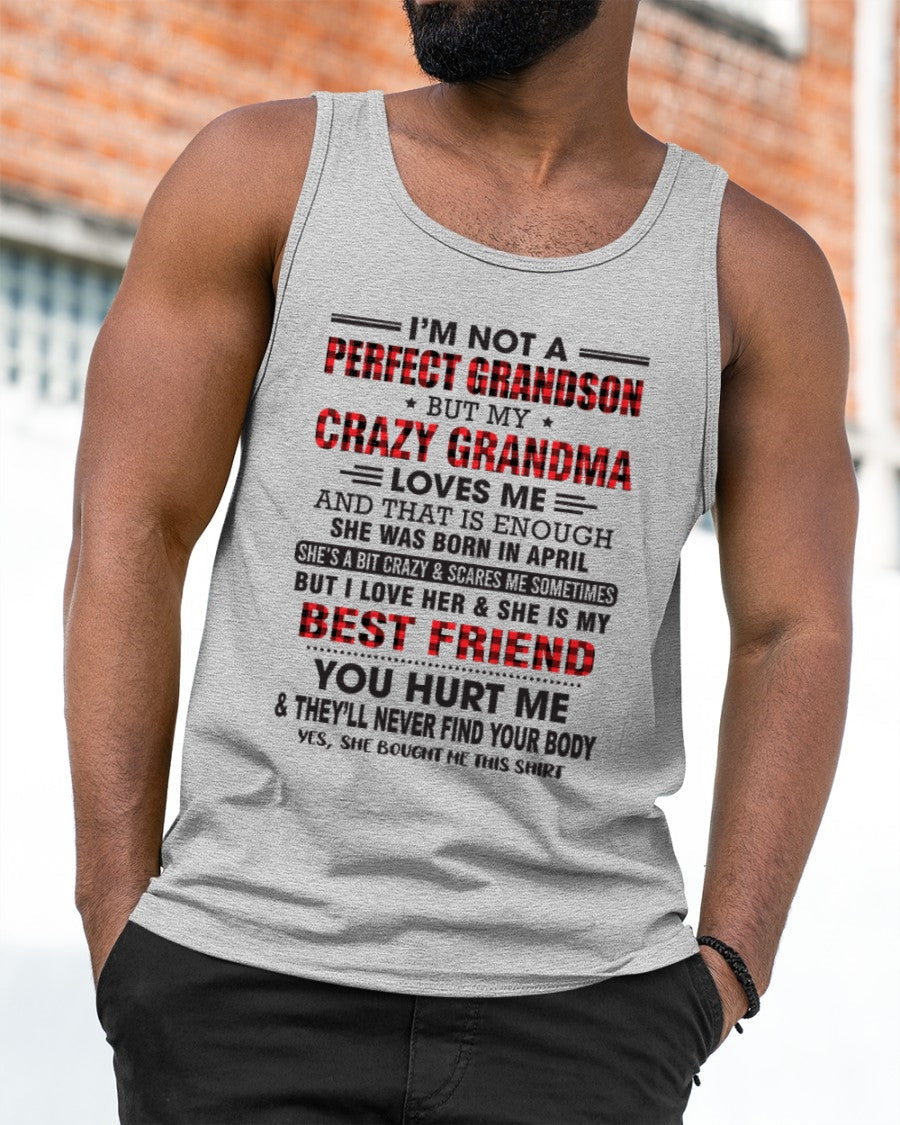 I’m Not A Perfect Grandson T-Shirt – Birthday Gift From April Grandma / Woman - KATE04 (SKU10-167-04)