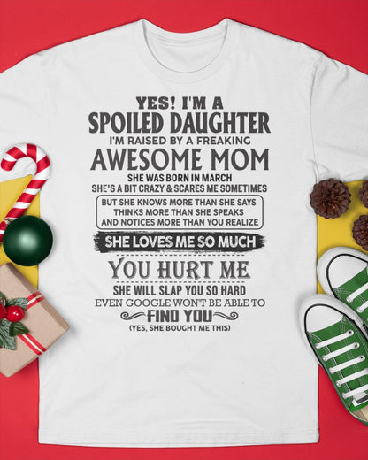 March - Spoiled Daughter - Perfect gift for daughter From Mom - KATE03 (SKU-MD01-03)