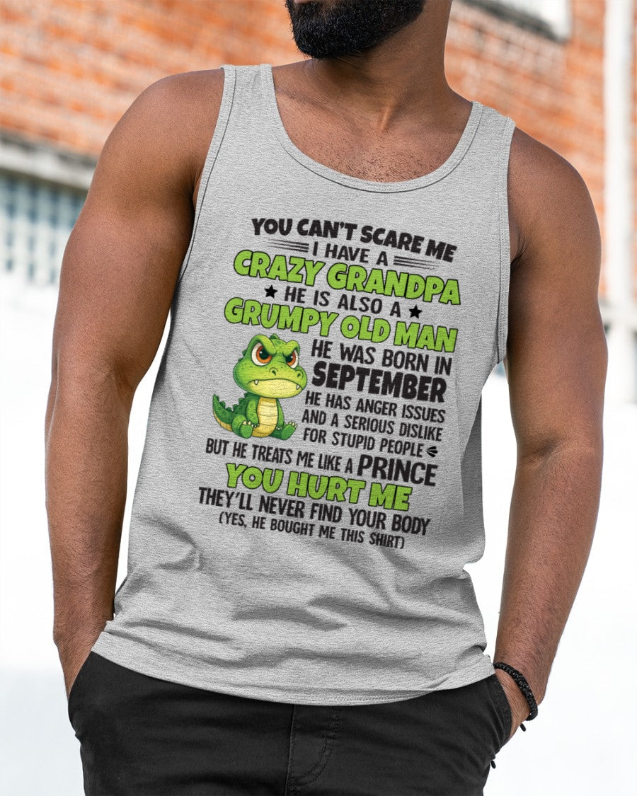 Gift for Grandson KATE09 - You Can’t Scare Me I Have A Crazy Grandpa T-Shirt - Birthday Gift From September Grandpa / Man - (SKU09-121-09)