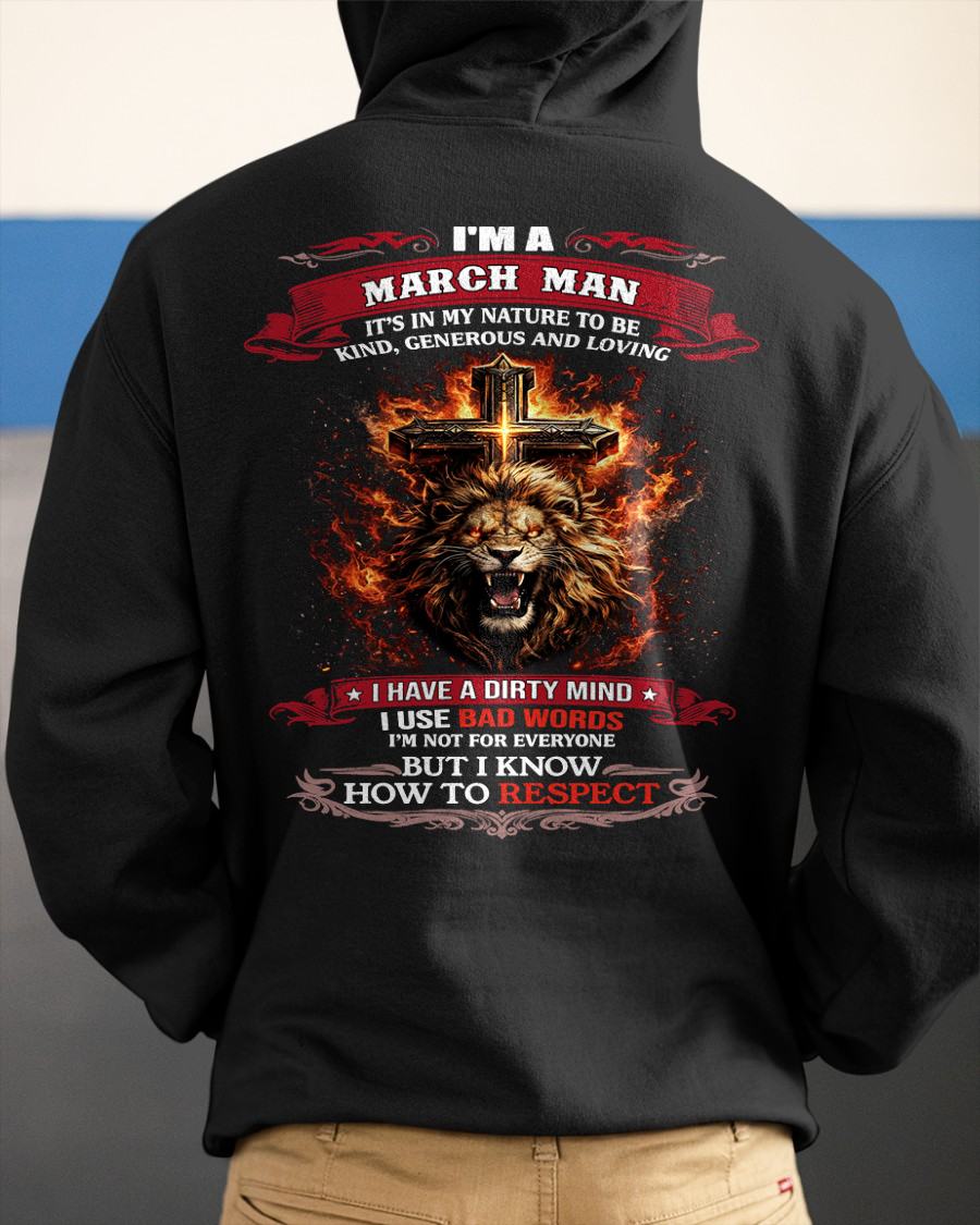 MARCH - KIND AND LOVING ARE MY NATURE - PREMIUM DTG PRINT BIRTHDAY T-SHIRT FOR MEN - NIKI03 (SKU26T-01-31-03)