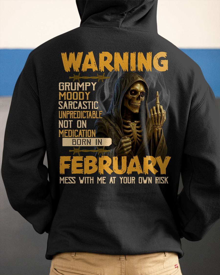FEBRUARY - WARNING GRUMPY MOODY - BIRTHDAY T-SHIRT FOR MEN - NIKI02 (SKU26T-01-07-02)