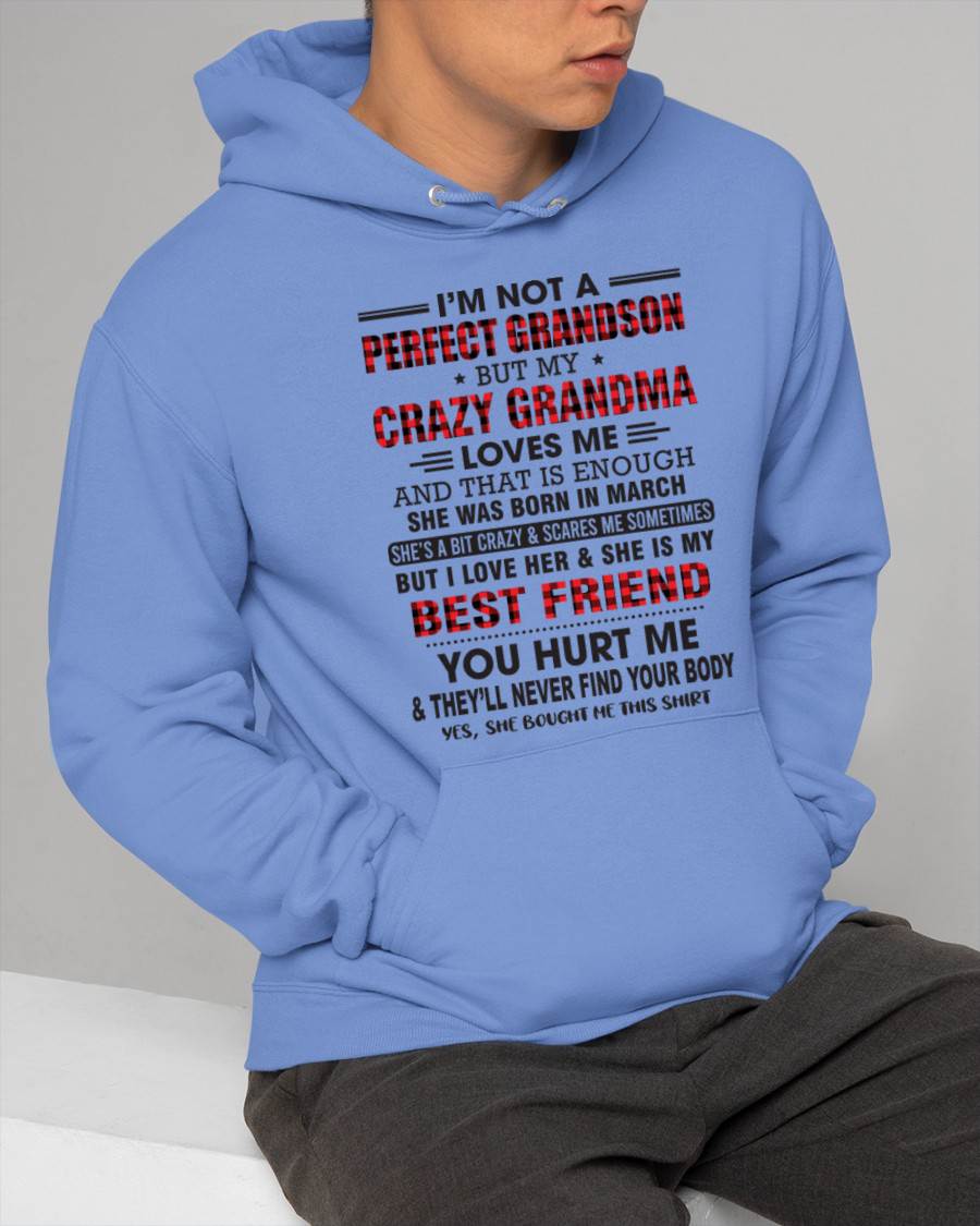 MARCH - I’M NOT A PERFECT GRANDSON BUT MY CRAZY GRANDMA LOVES ME AND THAT IS ENOUGH - FROM GRANDMA - KATE03 (SKU10-167-03)
