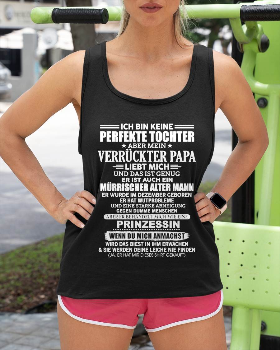DEZEMBER - ICH BIN KEINE PERFEKTE TOCHTER ABER MEIN VERRÜCKTER PAPA -T-SHIRT GESCHENK VON PAPA- NIKI12 (SKU2605-343-12)
