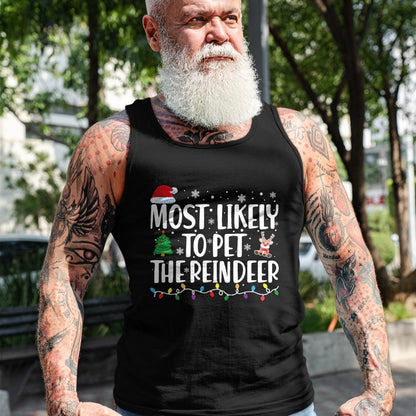 Most Likely To Pet The Reindeer Family Matching Christmas T-Shirt - Christmas Unisex T-Shirt/Hoodie/Sweatshirt - HNDS00