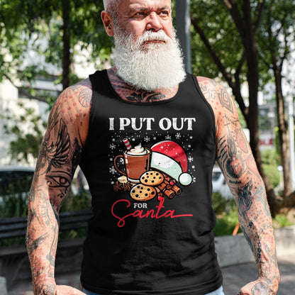 Christmas I Put Out For Santa Funny Xmas Kids Women Men T-Shirt - Christmas Unisex T-Shirt/Hoodie/Sweatshirt - HNDS00