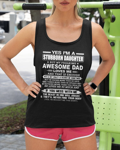 Yes I’m A Stubborn Daughter T-Shirt – Birthday Gift From Dad / Man - KATE00 (SKU11-34-00)