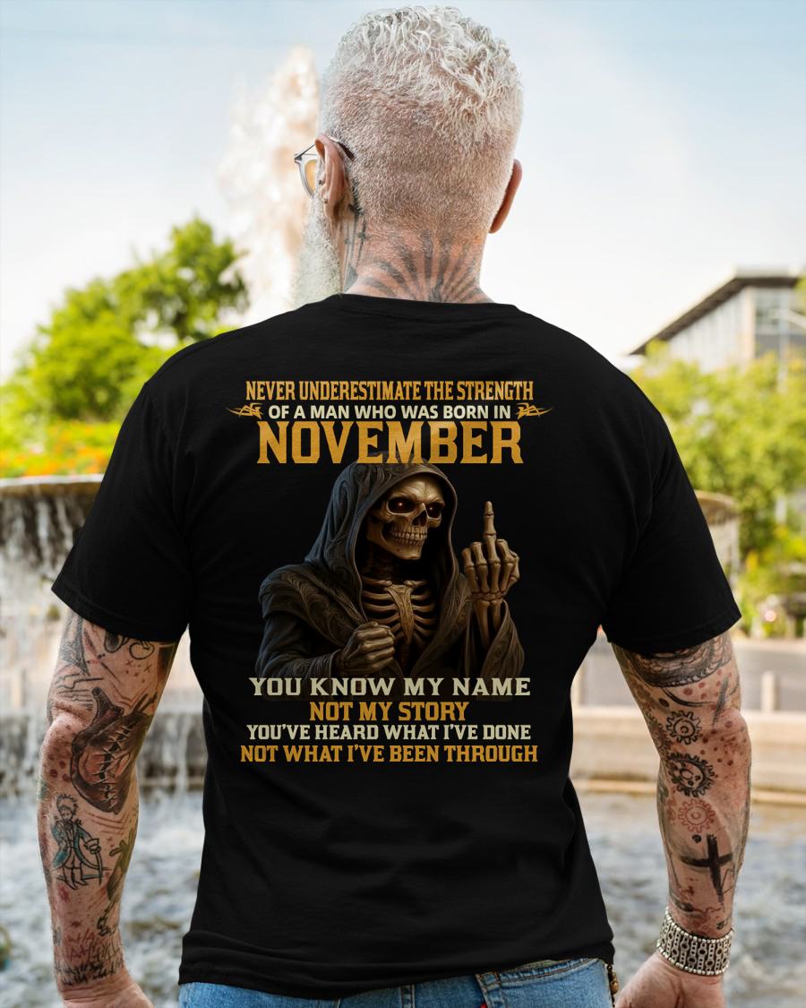 NOVEMBER - NEVER UNDERESTIMATE - BIRTHDAY T-SHIRT FOR MEN - NIKI11 (SKU26T-01-06-11)
