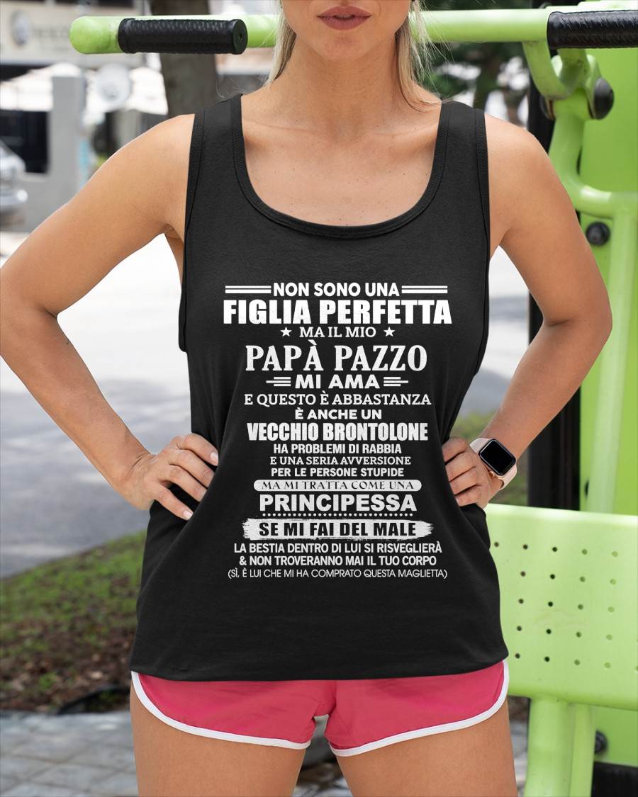 NON SONO UNA FIGLIA PERFETTA MA IL MIO PAPÀ PAZZO MI AMA -T-SHIRT REGALO DALLA MAMMA- NIKI00 (SKU2605-349-00)