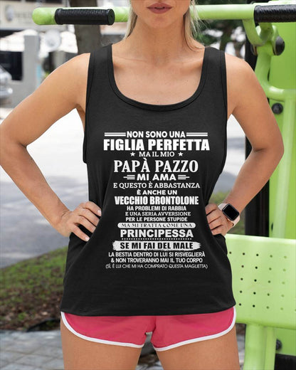 NON SONO UNA FIGLIA PERFETTA MA IL MIO PAPÀ PAZZO MI AMA -T-SHIRT REGALO DALLA MAMMA- NIKI00 (SKU2605-349-00)