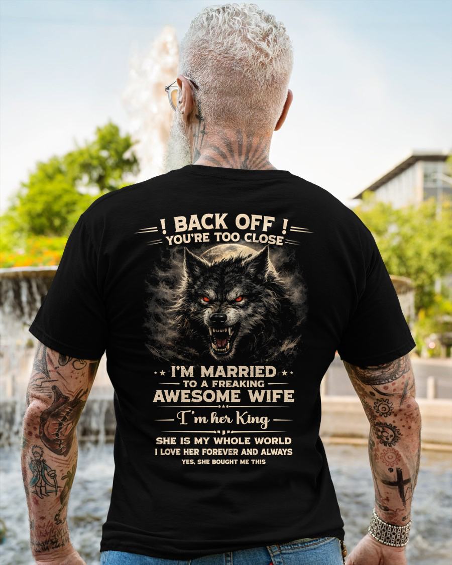 BACK OFF! YOU'RE TOO CLOSE - GIFT FROM WIFE - NIKI00 (SKU26T-01-25-00)