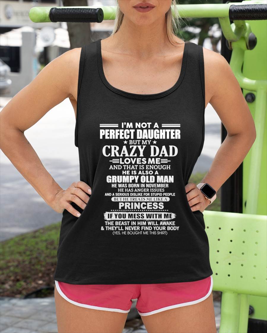 NOVEMBER- I'M NOT A PERFECT DAUGHTER BUT MY CRAZY DAD LOVES ME AND THAT IS ENOUGH - GIFT FROM DAD -NIKI11 (SKU2605-141-11)