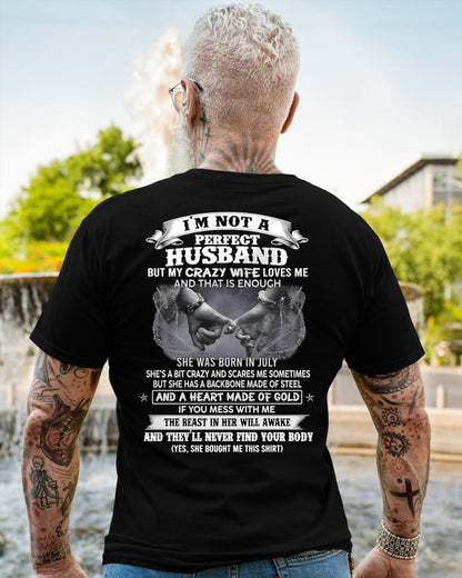 JULY - I'M NOT A PERFECT HUSBAND BUT MY CRAZY WIFE LOVE ME - GIFT FROM WIFE - NIKI07 (SKU26T-01118-07)