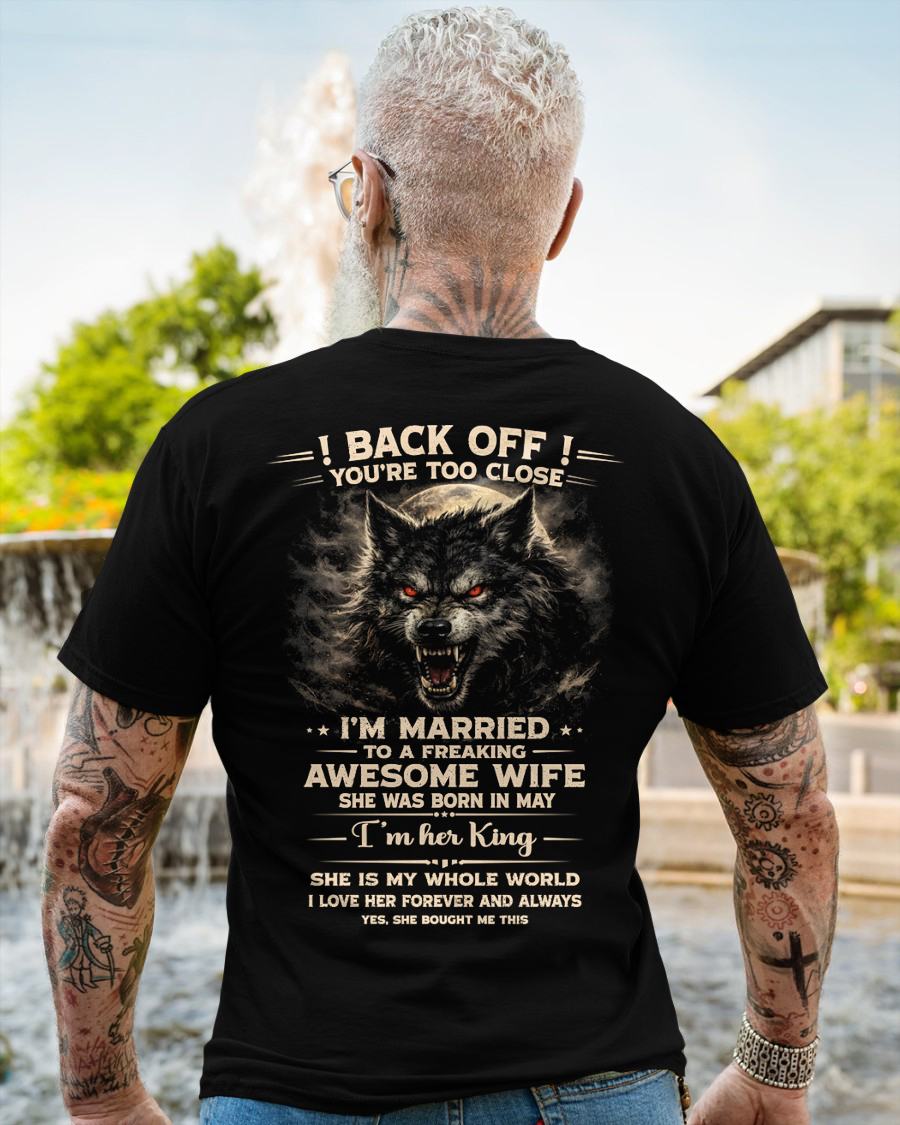 MAY - BACK OFF! YOU'RE TOO CLOSE - GIFT FROM WIFE - NIKI05 (SKU26T-01-25-05)