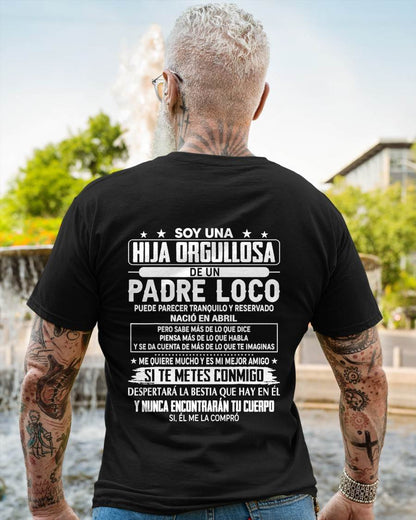 APRIL- Proud Daughter Of A Crazy Dad Spanish Shirt – Funny Father Daughter Gift - NIKI04 (SKU2605-85-04)