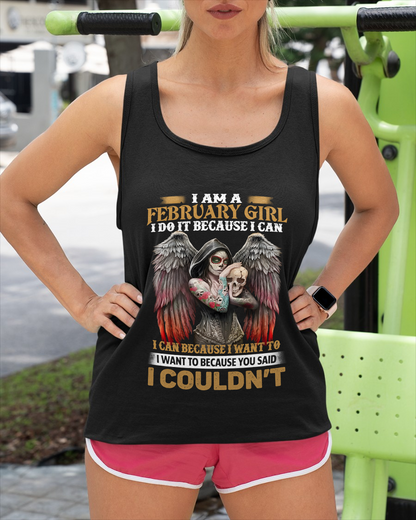 February Girl Shirt - I Am A February Girl I Do It Because I Can I Want To Because You Said I Couldn’t – Skull Angel Wings Gothic Style (SKU26T-01173-02)