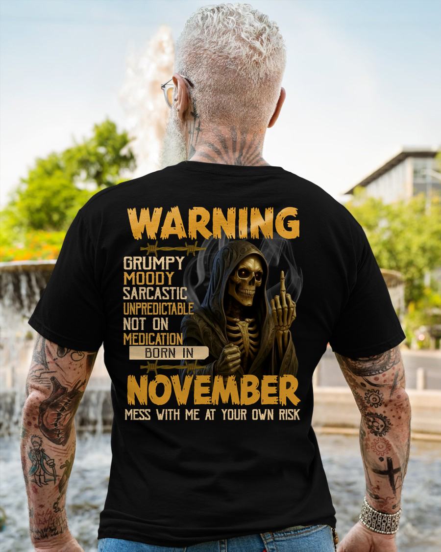 NOVEMBER - WARNING GRUMPY MOODY - BIRTHDAY T-SHIRT FOR MEN - NIKI11 (SKU26T-01-07-11)