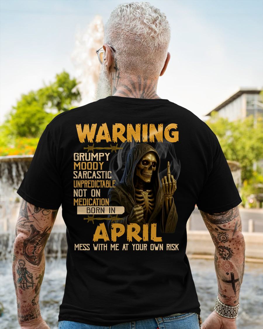 APRIL - WARNING GRUMPY MOODY - BIRTHDAY T-SHIRT FOR MEN - NIKI04 (SKU26T-01-07-04)