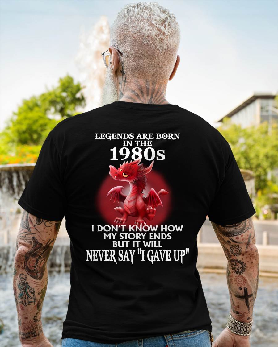 1980s - NEVER SAY GIVE UP - BIRTHDAY T-SHIRT FOR MEN - KATE00 (SKU12-163-1980)