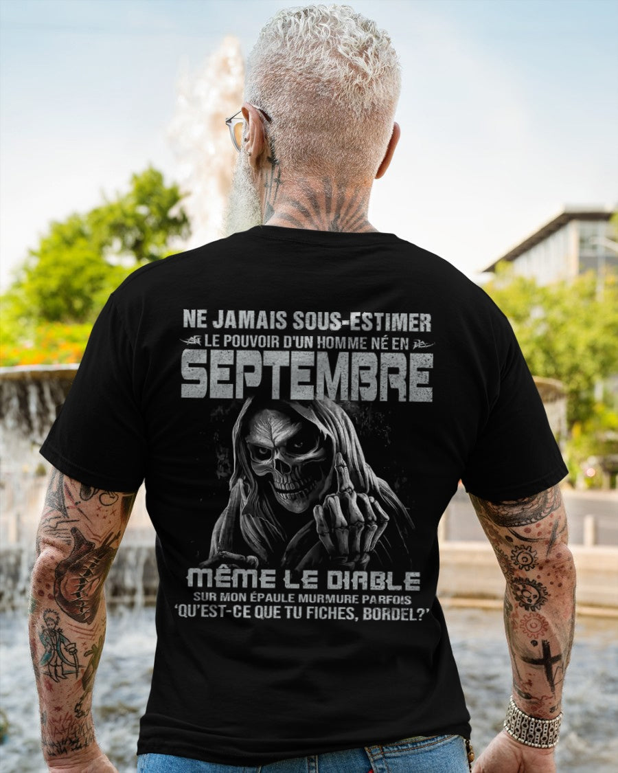 NE JAMAIS SOUS-ESTIMER LE POUVOIR D'UN HOMME NÉ EN SEPTEMBRE Fr09 male (SKU08-61-09)