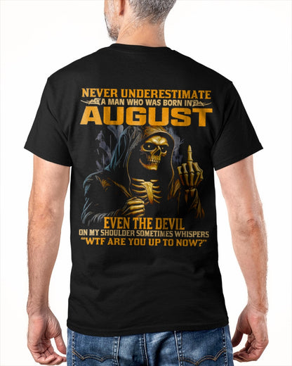NEVER UNDERESTIMATE A MAN WHO WAS BORN IN AUGUST - KATE08 male (SKU12-276-08)