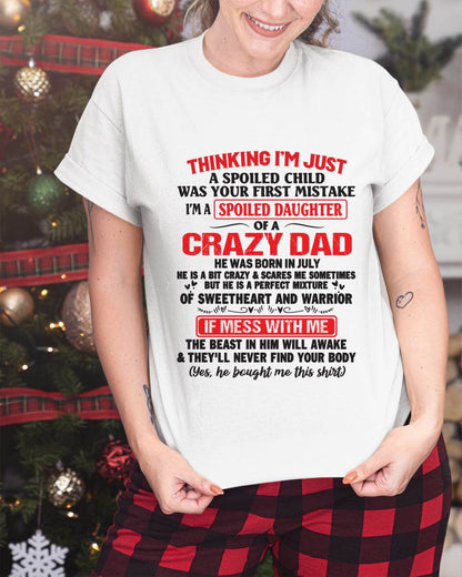 I AM A SPOILED CHILD WAS YOUR FIRST MISTAKE - FROM DAD - KATE07