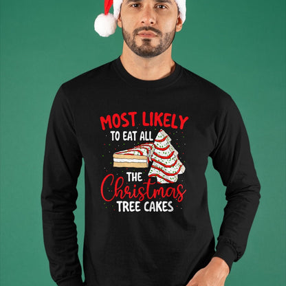 Most Likely To Eat All The Christmas Tree Cakes - Xmas Squad T-Shirt - Christmas Unisex T-Shirt/Hoodie/Sweatshirt - HNDS00