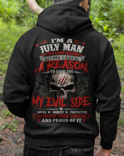 I’M A JULY MAN  I’M A GOOD PERSON BUT DON’T GIVE ME A REASON TO SHOW YOU -T SHIRT- GIFT FOR MEN -NIKI07 (SKU2605-274-07)