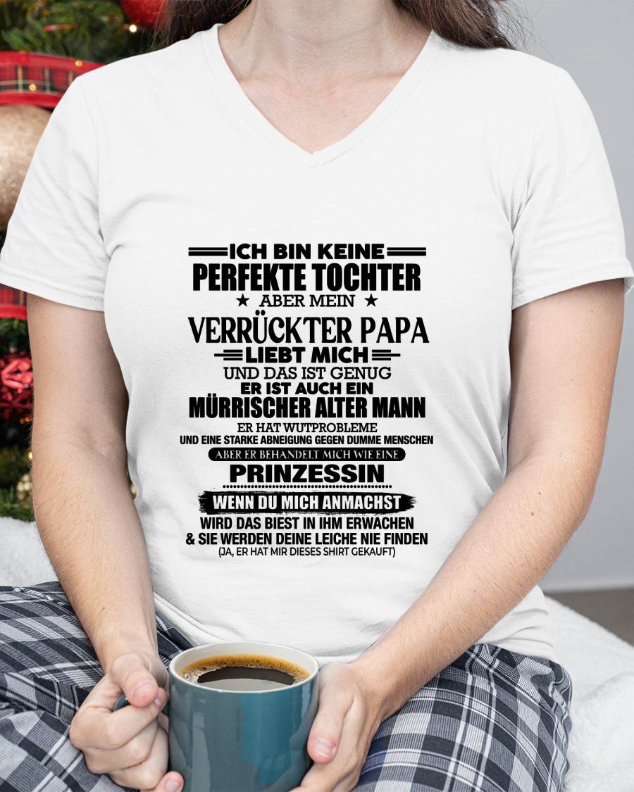 ICH BIN KEINE PERFEKTE TOCHTER ABER MEIN VERRÜCKTER PAPA -T-SHIRT GESCHENK VON PAPA- NIKI00 (SKU2606-318-00)