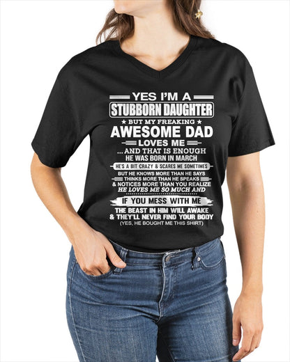 Yes I’m A Stubborn Daughter T-Shirt – Birthday Gift From March Dad / Man - KATE03 (SKU11-34-03)