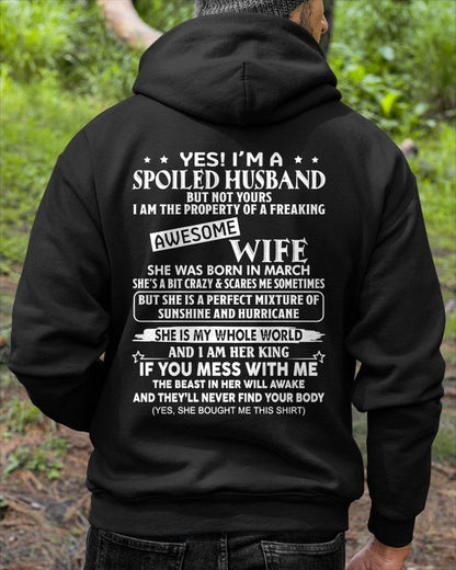 Yes! I'm A Spoiled Husband But Not Yours - Birthday Gift From March Wife / Woman - KATE03 (SKU12-232-03)