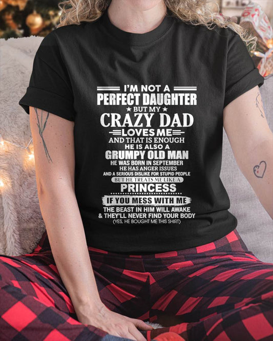 SEPTEMBER - I'M NOT A PERFECT DAUGHTER BUT MY CRAZY DAD LOVES ME AND THAT IS ENOUGH - GIFT FROM DAD -NIKI09 (SKU2605-141-09)