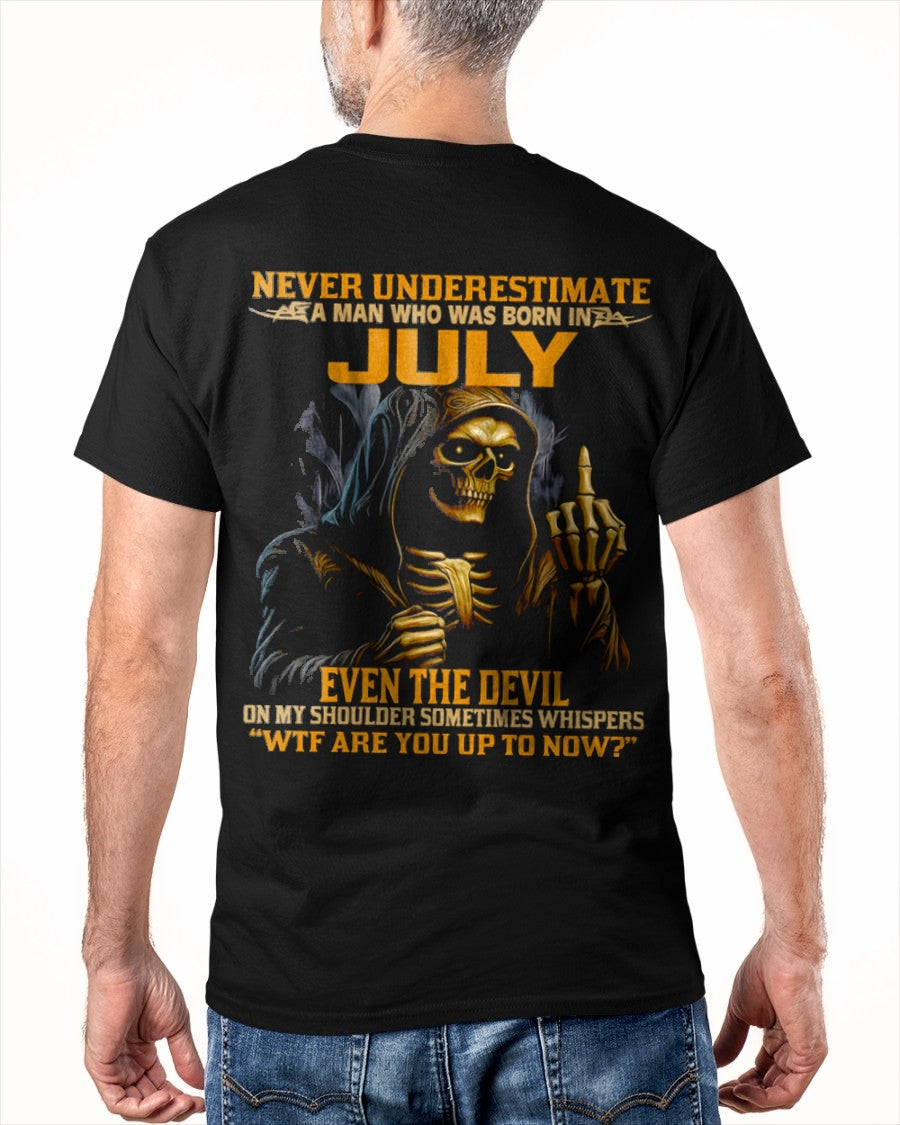 NEVER UNDERESTIMATE A MAN WHO WAS BORN IN JULY - KATE07 male (SKU12-276-07)